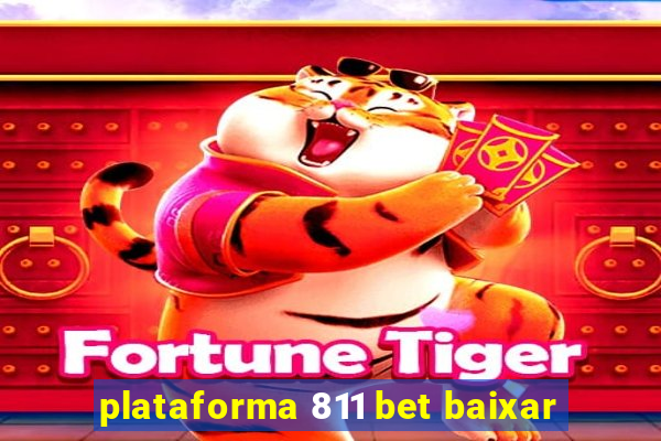 plataforma 811 bet baixar